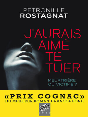 cover image of J'aurais aimé te tuer